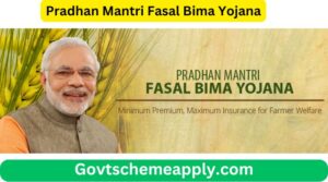 Pradhan Mantri Fasal Bima Yojana