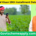 PM Kisan 19th Installment Date