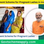 Government Scheme for Pregnant Ladies in India 2025