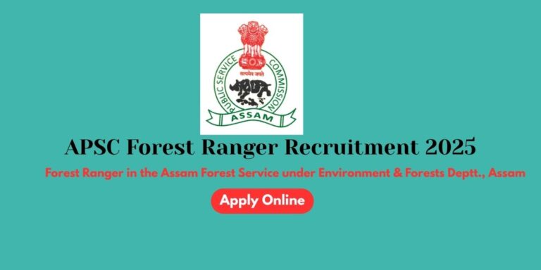 APSC Forest Ranger Recruitment 2025