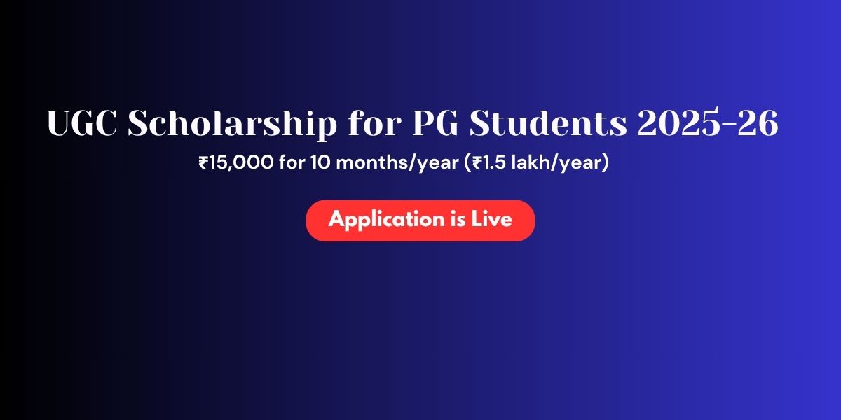 UGC Scholarship for Postgraduates Studies 2025-26