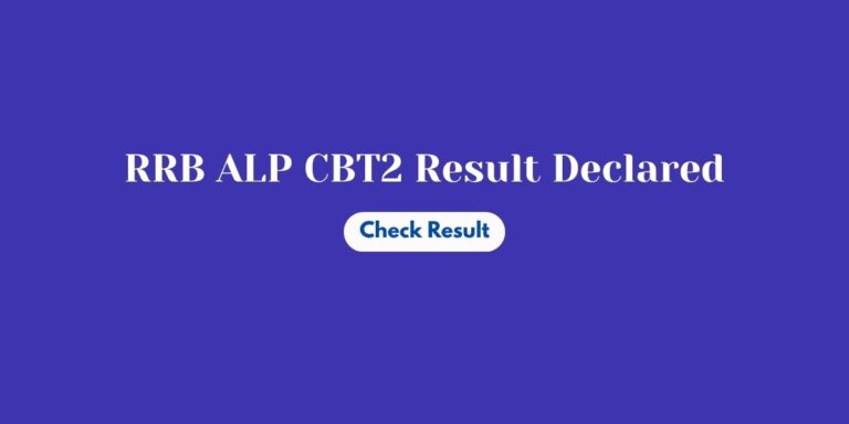 RRB ALP CBT 2 Result Declared
