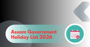 Assam Government Holiday List 2026