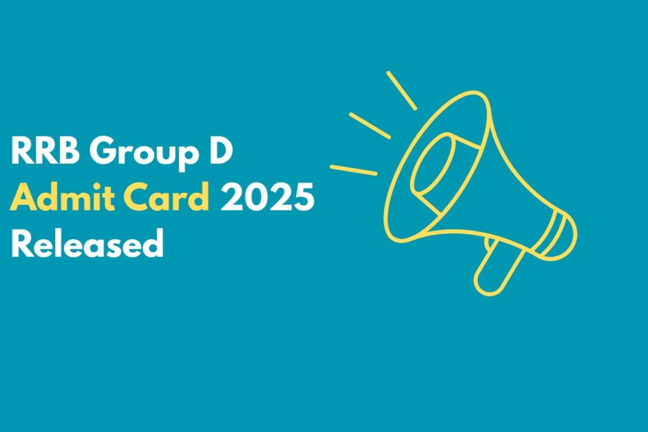 RRB Group D Admit Card 2025 Released